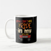 You Can't Ride In My Little Red Wagon Kaffeetasse (Links)