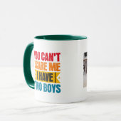 You can't scare me, I have two boys Tasse (Vorderseite Links)