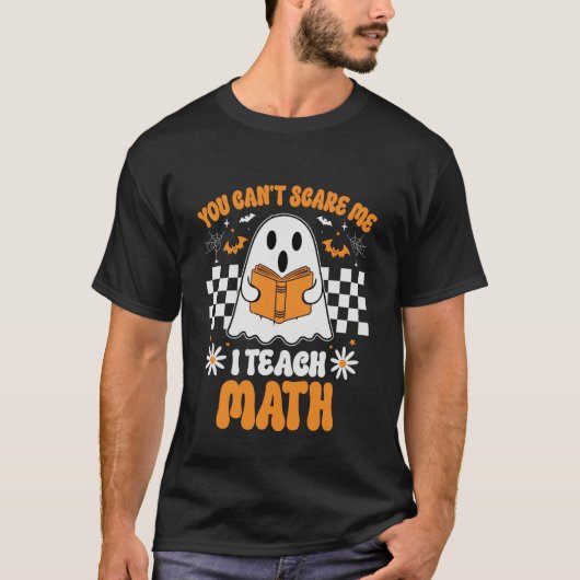 You Can't Scare Me I Teach Math Teacher Retro Hall T-Shirt (Vorderseite)