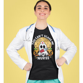 You Can't Scare Me I'am a Nurse Funny Halloween T-Shirt