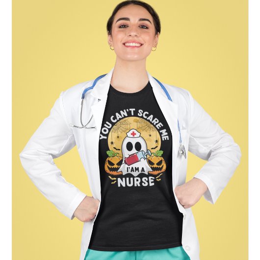 You Can't Scare Me I'am a Nurse Funny Halloween  T-Shirt