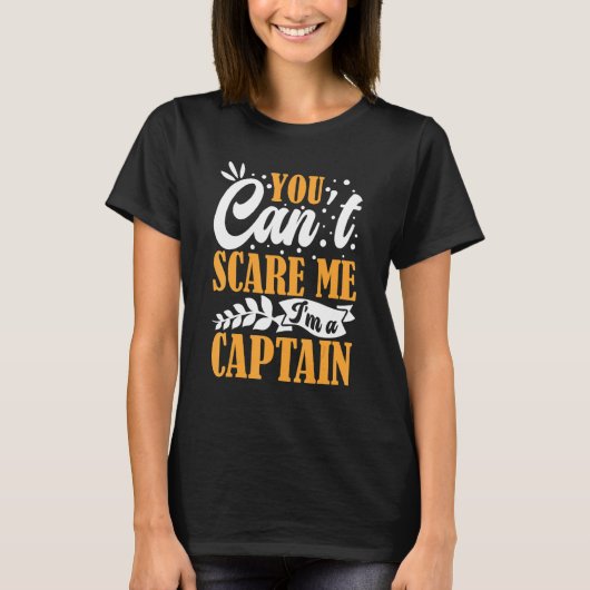 You Can't Scare Me I'm A Captain Pontoon Boating O T-Shirt (Vorderseite)