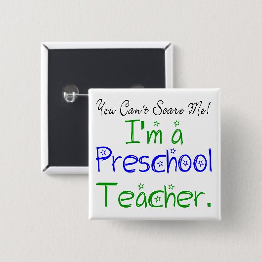 You Can't Scare Me I'm Preschool Teacher Fun Button (Vorne & Hinten)