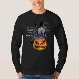 You Can't Scare Me Scary I'm A Witch Halloween Co T-Shirt