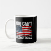 You Can't Silence Us All Usa Flag Conservative Rep Kaffeetasse (Links)