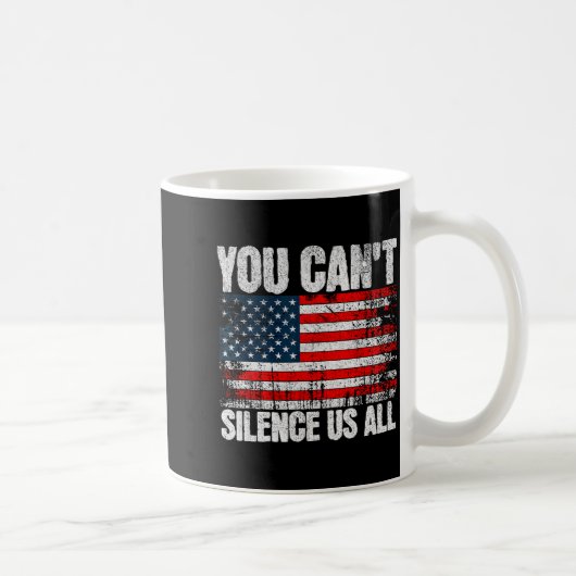 You Can't Silence Us All Usa Flag Conservative Rep Kaffeetasse (Rechts)
