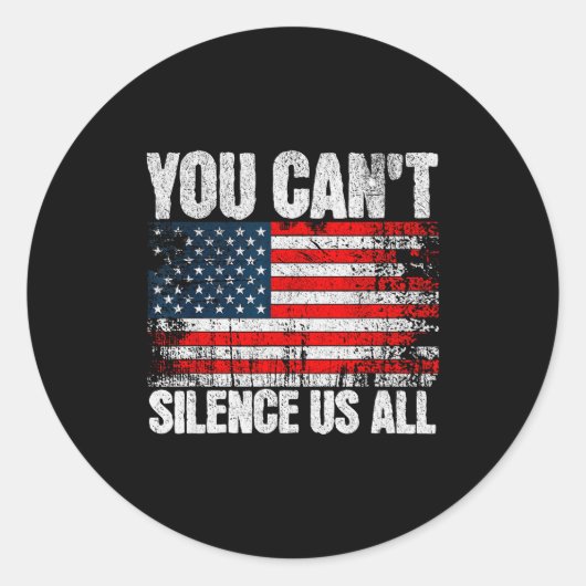 You Can't Silence Us All Usa Flag Conservative Rep Runder Aufkleber (Vorderseite)