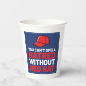 You Can't Spell Hatred Without Red Hat Pappbecher (Vorderseite)