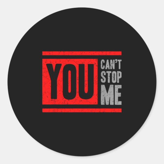 You Can't Stop Me Break Through Motivation Runder Aufkleber (Vorderseite)