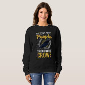 You Can't Trust People Who Don't Like Crows 2 Rave Sweatshirt (Vorne ganz)