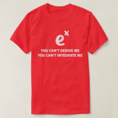 You Canx27t Derive Integrate ME Funny Math Quotes T-Shirt (Design vorne)