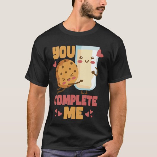 You Complete Me  Cookie and Milk Chocolate Chip T-Shirt (Vorderseite)