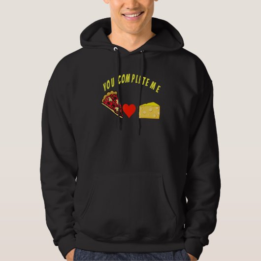 You complete me, funny pizza and cheese food desig hoodie (Vorderseite)