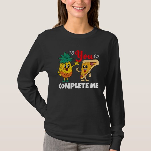 You Complete Me Pineapple Pizza Valentines Day Cou T-Shirt (Vorderseite)