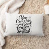 You Complete My Soul – Forever & Beyond Love Quote Lendenkissen (Decke)