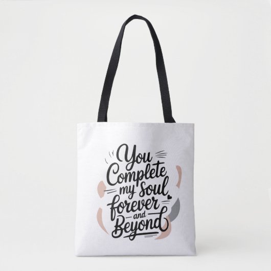 You Complete My Soul – Forever & Beyond Love Quote Tasche (Vorderseite)