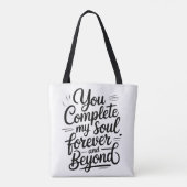 You Complete My Soul – Forever & Beyond Love Quote Tasche (Rückseite)
