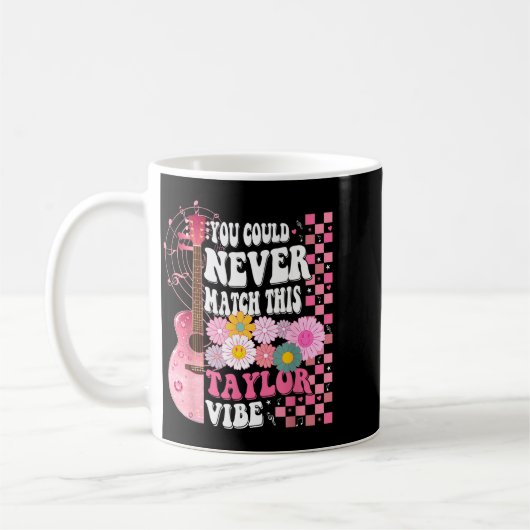 You Could Never Match This Taylor Vibe Groovy Wome Kaffeetasse (Links)