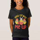 You Crack Me Up Easter Chicks T-Shirt (Vorderseite)