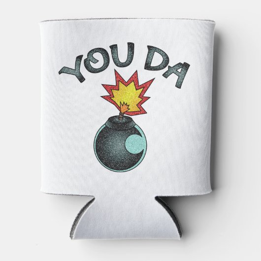 You Da Glitzer Bomb Dosenkühler (Vorderseite)