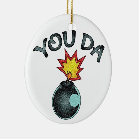 You Da Glitzer Bomb Keramik Ornament (Rechts)