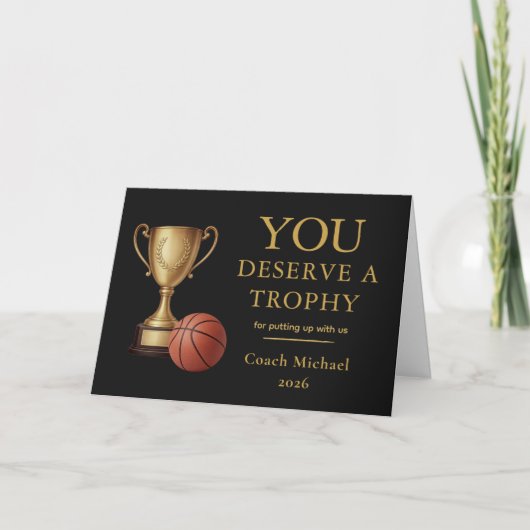 You Deserve a Trophy BasketballCoach Funny  Dankeskarte (Vorderseite)