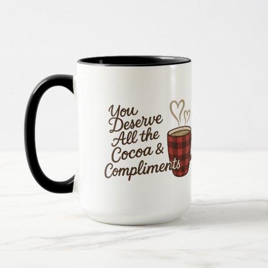 You Deserve All the Cocoa & Compliments Custom Tasse (Links)