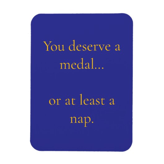 You deserve magnet (Vertikal)