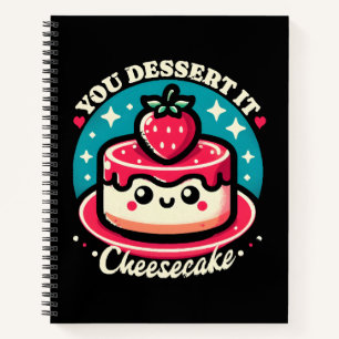 You Dessert It - Cheesecake Kawaii Notizblock