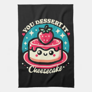 You Dessert It - Käsekuchen Kawaii Geschirrtuch