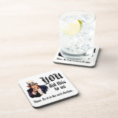 YOU Did This to Us Getränkeuntersetzer (Rechte Seite)