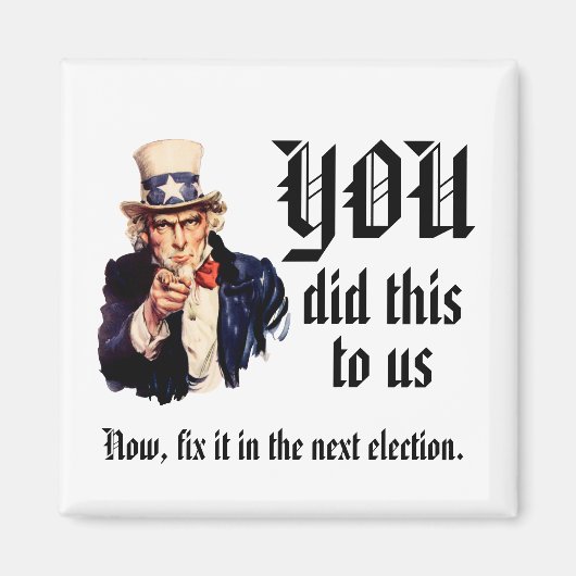 YOU Did This to Us Magnet (Vorne)