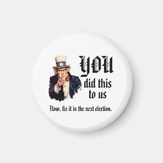 YOU Did This to Us Magnet (Vorne)