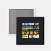 You Don’t Need To Be Ukrainian To Support Ukraine Magnet (Vorderseite/Rückseite)