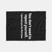You Don’t Need To Repeat Yourself I Ignored You Fi Fleecedecke (Vorderseite (Horizontal))