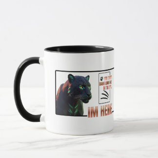 You don't dare look me in the eye .Black Panther Tasse
