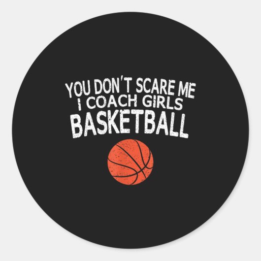 You Don't E Me I Coach Girls Basketball Gift Tee Runder Aufkleber (Vorderseite)