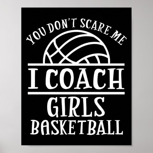 You Don't E Me I Coach Girls Basketball Long Sleev Poster (Vorne)