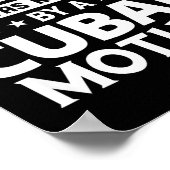 You Don't E Me I Was Raised By A Cuban Mother  Poster (Ecke)