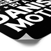 You Don't E Me I Was Raised By A Danish Mother  Poster (Ecke)