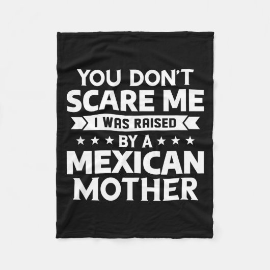 You Don't E Me I Was Raised By A Mexican Mother  Fleecedecke (Vorderseite)