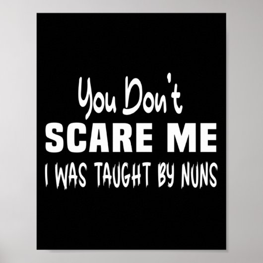 You Dont E Me I Was Taught By Nuns Christian _1  Poster (Vorne)