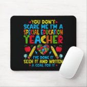 You Don't E Me I'm A Special Education Teacher - S Mousepad (Mit Mouse)