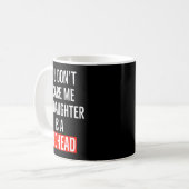 You Don't E Me My Daughter Is A Redhead Daughter F Kaffeetasse (Vorderseite Links)