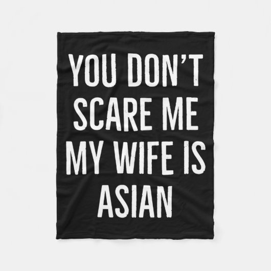 You Don't E Me My Wife Is Asian Funny Wife Birthda Fleecedecke (Vorderseite)