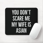 You Don't E Me My Wife Is Asian Funny Wife Birthda Mousepad (Mit Mouse)