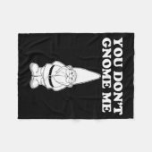 You Don't Gnome Me  Fleecedecke (Vorderseite (Horizontal))