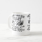 You Don'T Have To Be Crazy To Camp With Us We Can  Kaffeetasse (Vorderseite Links)