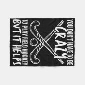 You Don't Have To Be Crazy To Play Field Hockey Bu Fleecedecke (Vorderseite (Horizontal))