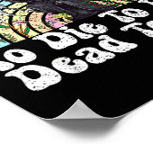 You Don't Have To Die To Be Dead To Me Sarcastic S Poster (Ecke)
